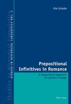 portada Prepositional Infinitives in Romance: A Usage-Based Approach to Syntactic Change (en Inglés)