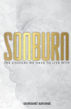 portada Son Burn: The Choices We Have To Live With