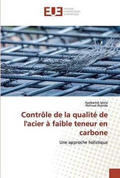 portada Contrôle de la Qualité de L'acier à Faible Teneur en Carbone: Une Approche Holistique (en Francés)