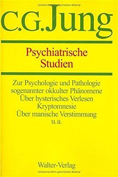 portada Gesammelte Werke. Bände 1-20: Gesammelte Werke, 20 Bde. , Briefe, 3 Bde. Und 3 Suppl. -Bde. , in 30 Tl. -Bdn. , Bd. 1, Psychiatrische Studien (en Alemán)