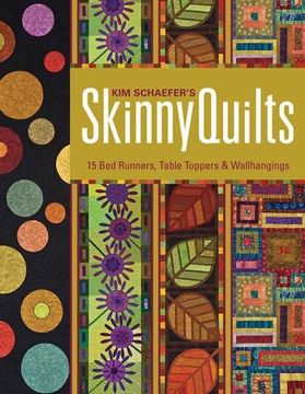 portada Kim Schaefer's Skinny Quilts: 15 bed Runners, Table Toppers & Wallhangings [With Pattern(S)] (en Inglés)