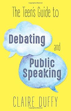 portada The Teen's Guide to Debating and Public Speaking (en Inglés)