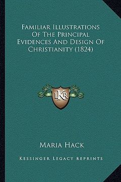 portada familiar illustrations of the principal evidences and design of christianity (1824) (en Inglés)