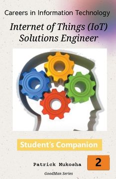"Careers in Information Technology: IoT Solutions Engineer"
