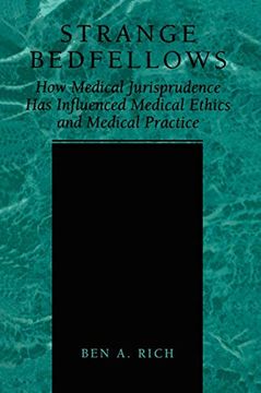 portada Strange Bedfellows: How Medical Jurisprudence has Influenced Medical Ethics and Medical Practice (en Inglés)