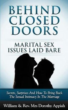 portada BEHIND CLOSED DOORS: MARITAL SECRETS LAID BARE: SECRETS, SURPRISES, AND HOW TO BRING BACK THE SEXUAL INTIMACY IN THE MARRIAGE (in English)