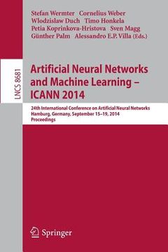 portada Artificial Neural Networks and Machine Learning -- Icann 2014: 24th International Conference on Artificial Neural Networks, Hamburg, Germany, Septembe