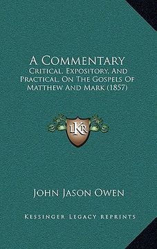 portada a commentary: critical, expository, and practical, on the gospels of matthew and mark (1857) (en Inglés)