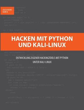 portada Hacken mit Python und Kali-Linux: Entwicklung Eigener Hackingtools mit Python Unter Kali-Linux (en Alemán)