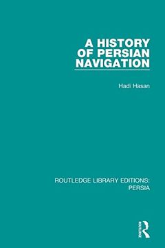portada A History of Persian Navigation (Routledge Library Editions: Persia) (en Inglés)