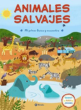 portada Mi Primer Busca y Encuentra. Animales Salvajes (Castellano - a Partir de 3 Años - Libros Didácticos - Otros Libros) (in Spanish)