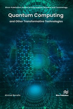 portada Quantum Computing and Other Transformative Technologies (en Inglés)