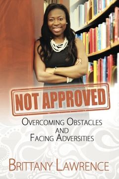 portada Not Approved: Overcoming Obstacles and Facing Adversities