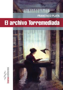 portada El Archivo Torremediada (Narrativa) (in Spanish)