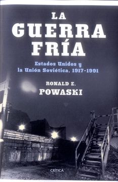 portada LA GUERRA FRIA ESTADOS UNIDOS Y LA UNION SOVIÉTICA 1917-1991