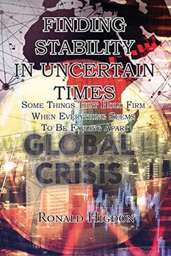 portada Finding Stability in Uncertain Times: Some Things That Hold Firm When Everything Seems to be Falling Apart (en Inglés)