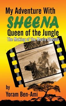 portada My Adventure With Sheena, Queen of the Jungle (hardback): The Making of the Movie Sheena (en Inglés)