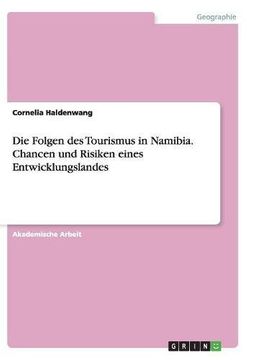 portada Die Folgen Des Tourismus in Namibia. Chancen Und Risiken Eines Entwicklungslandes (German Edition)