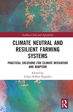 portada Climate Neutral and Resilient Farming Systems: Practical Solutions for Climate Mitigation and Adaption (Earthscan Food and Agriculture) 