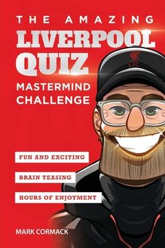portada The Amazing Liverpool Quiz: Mastermind Challenge (en Inglés)