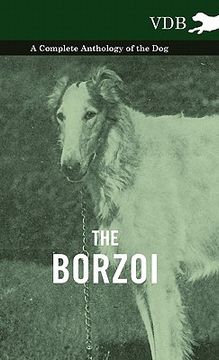 portada the borzoi - a complete anthology of the dog - (en Inglés)