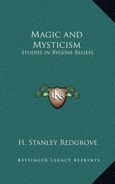 portada magic and mysticism: studies in bygone beliefs (en Inglés)