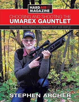 portada Choosing and Shooting the Umarex Gauntlet: Master This Revolutionary pcp air Rifle