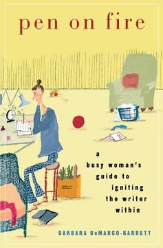 portada Pen on Fire: A Busy Woman's Guide to Igniting the Writer Within (in English)