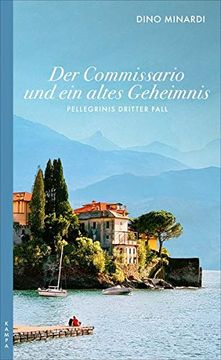 portada Der Commissario und ein Altes Geheimnis: Pellegrinis Dritter Fall (Ein Fall für Pellegrini) (in German)