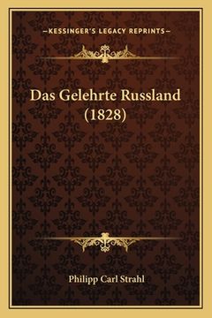 portada Das Gelehrte Russland (1828) (en Alemán)