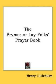 portada the prymer or lay folks' prayer book (en Inglés)