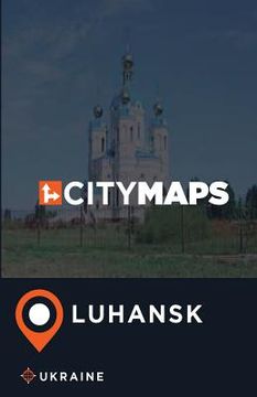 portada City Maps Luhansk Ukraine (in English)