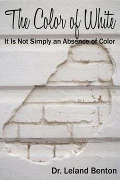 portada The Color of White: It is not simply an absence of color (en Inglés)