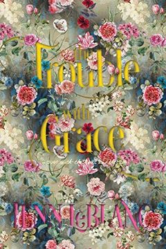 portada The Trouble With Grace: Celeste Moravia Agathe Alain (Lords of Time Illustrated) [Idioma Inglés] (en Inglés)