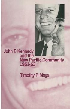 portada John F. Kennedy and the New Pacific Community, 1961-63 (en Inglés)