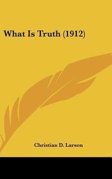 portada what is truth (1912) (en Inglés)