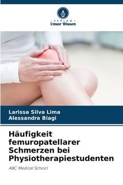 portada Häufigkeit femuropatellarer Schmerzen bei Physiotherapiestudenten (en Alemán)