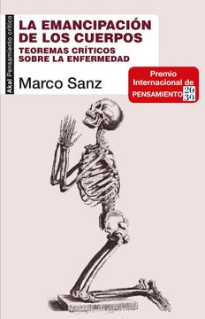 portada La Emancipacion de los Cuerpos: Teoremas Criticos Sobre la Enfermedad (in Spanish)