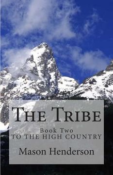 portada The Tribe: Book Two: To The High Country (en Inglés)