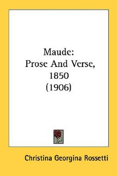 portada maude: prose and verse, 1850 (1906)