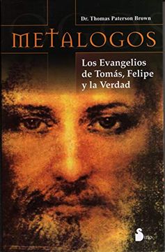 portada Metalogos: Los Evangelios de Tomas, Felipe y la Verdad