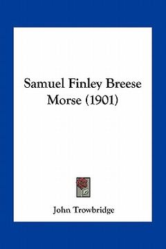 portada samuel finley breese morse (1901) (en Inglés)