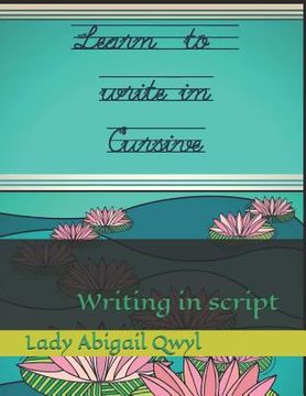 portada Learn to write in cursive: Writing in script (en Inglés)