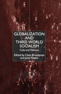 portada Globalization and Third-World Socialism: Cuba and Vietnam (en Inglés)