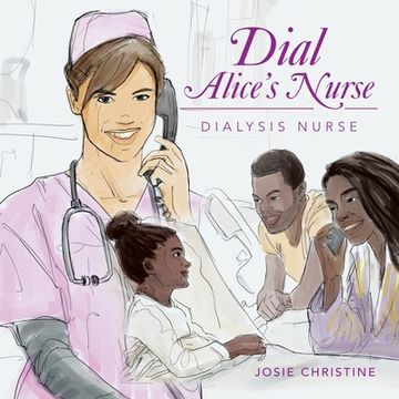 portada Dial Alice's Nurse: Dialysis Nurse (en Inglés)
