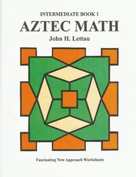 portada Aztec Math-Intermediate Book 1 (en Inglés)