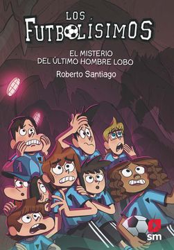 portada Futbolisimos 16: Misterio del Último Hombre Lobo (in Spanish)