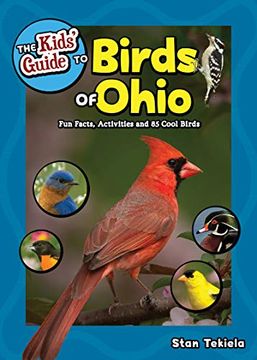 portada The Kids' Guide to Birds of Ohio: Fun Facts, Activities and 85 Cool Birds (Birding Children's Books) (en Inglés)
