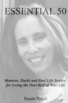portada Essential 50: Mantras, Hacks and Real Life Stories for Living The Next Half of Your Life (in English)