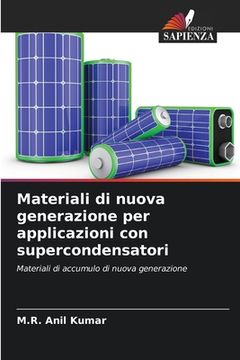 portada Materiali di nuova generazione per applicazioni con supercondensatori (en Italiano)
